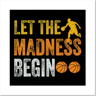 Let the madness begin Basketball Madness College March Posters and Art